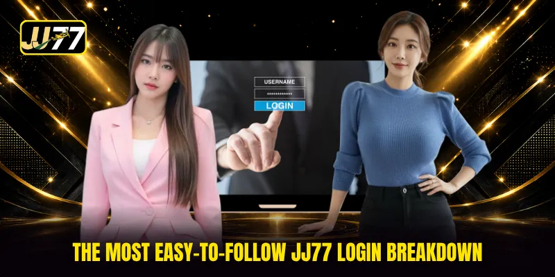 The most easy-to-follow JJ77 Login breakdown