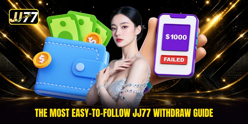 The most easy-to-follow JJ77 Withdraw guide