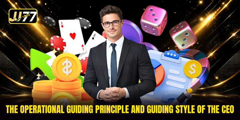 The operational guiding principle and guiding style of the CEO