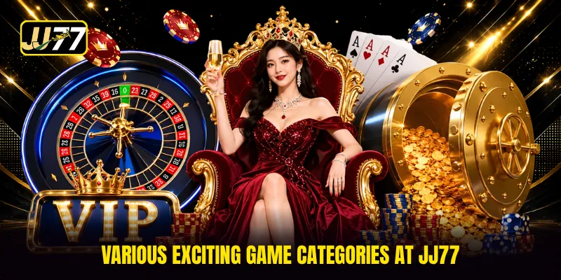Various exciting game categories at JJ77
